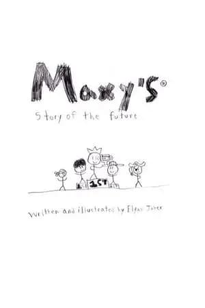 Maxy’s story of the future