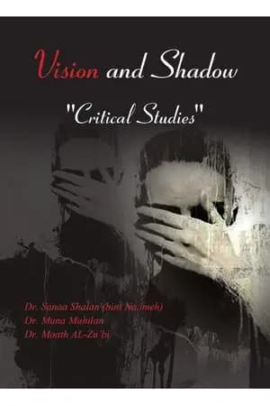 Vision and Shadow: Critical Studies